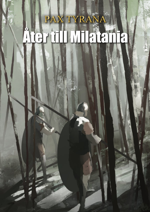 Omslaget till Åter till Milatania visar två legionärer som rör sig bland träden i en skog i dagsljus.