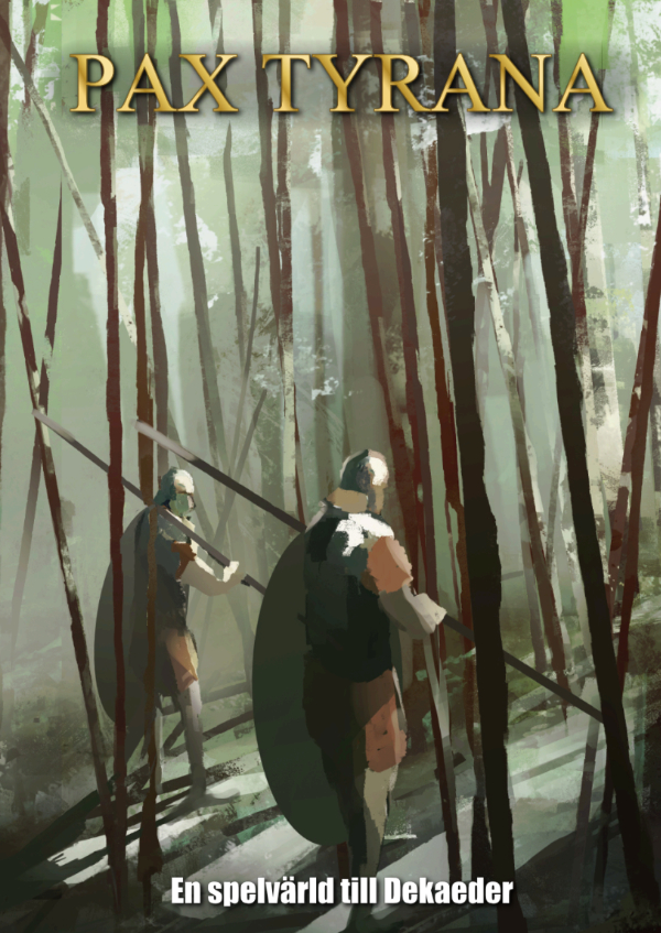 Omslaget till Pax Tyrana visar två legionärer som rör sig bland träden i en skog i dagsljus.